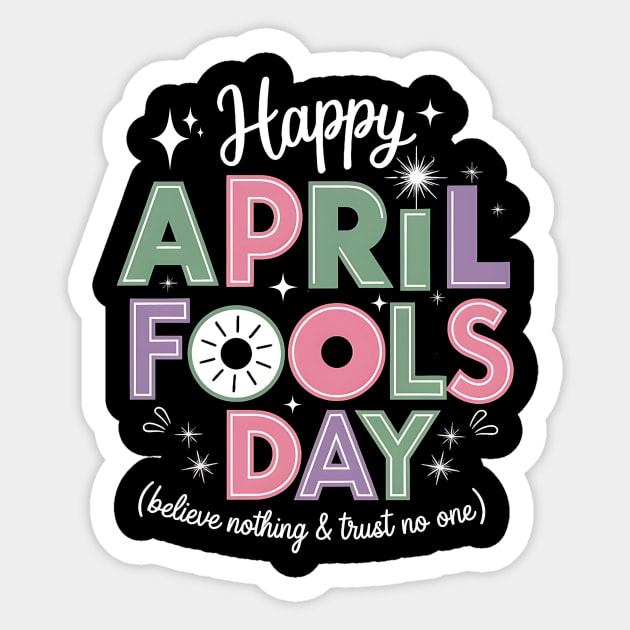 happy - april - fools - day Sticker by ArtistTee ⭐⭐⭐⭐⭐